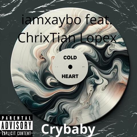 Crybaby (feat. ChrixTian Lopex)