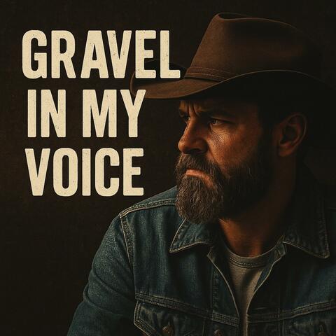 Gravel in My Voice
