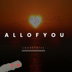 All of You, Slowly