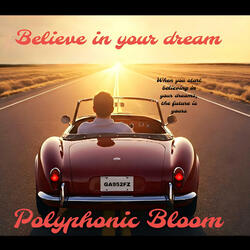 Believe in your dream