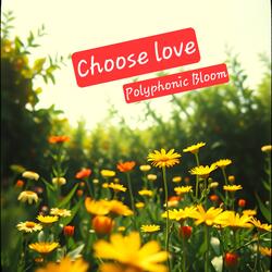 Choose love