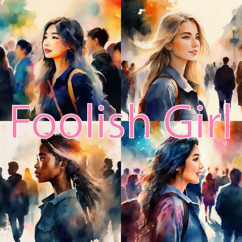 Foolish Girl