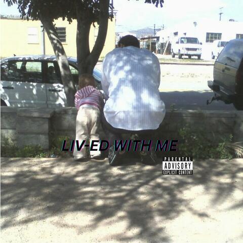 LIV-ED W.I.T.H ME