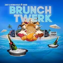 Brunch Twerk (feat. Hitman Heazy)