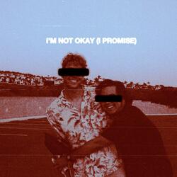 I'm Not Okay, I Promise