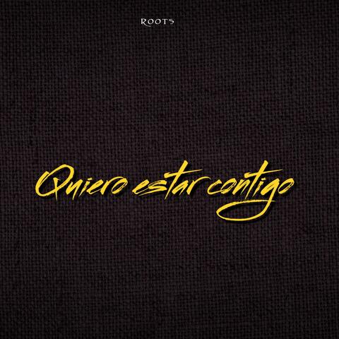 Quiero estar contigo