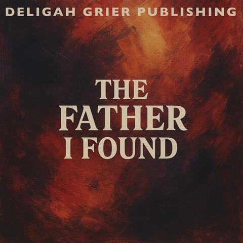 The Father I Found