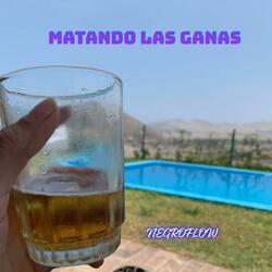 Matando Las Ganas
