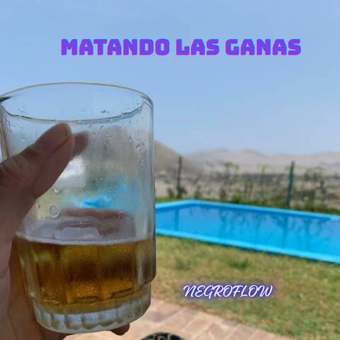 Matando Las Ganas