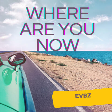 Where Are You Now