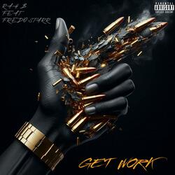 GET WORK (feat. FREDRO STARR)
