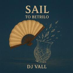 Sail to Betrilo
