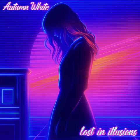Lost In Illusions (2025 Version)
