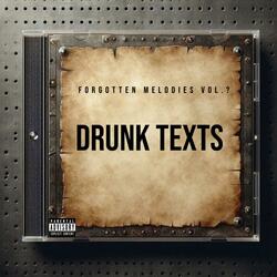 Drunk Texts (Forgotten Melodies)