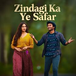 Zindgi Ka Ye Safar