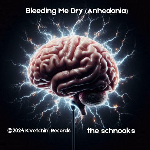 Bleeding Me Dry (Anhedonia)