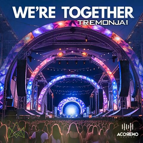 We're Together