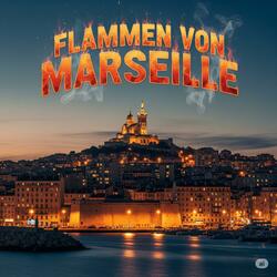 Flammen von Marselle