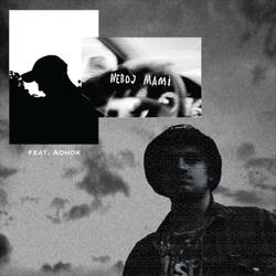 Neboj Mami (feat. Adhok)