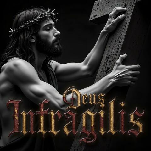 Deus Infragilis