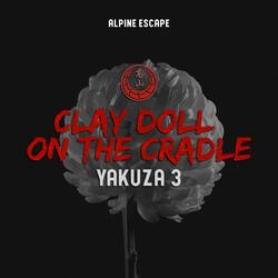 Clay Doll On The Cradle (Yakuza 3)