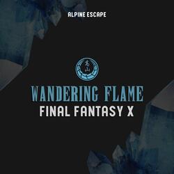 Wandering Flame (feat. Masashi Hamauzu) (Final Fantasy X)