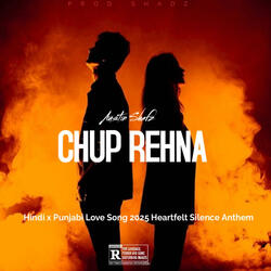 Chup Rehna Vi Pyaar Ae – Austin Shadz | Viral Hindi Punjabi Love Song 2025