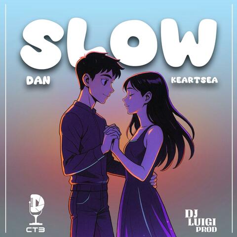 Slow (feat. KeartSea)
