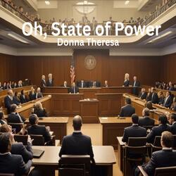 Oh, State of Power