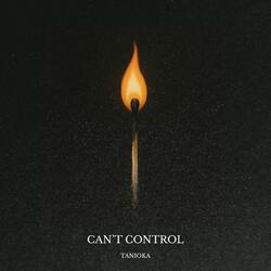 CAN'T CONTROL