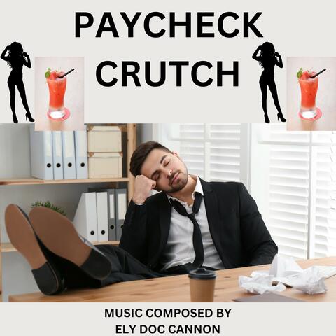 PAYCHECK CRUTCH