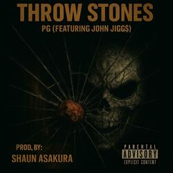 Throw Stones (feat. John Jigg$)
