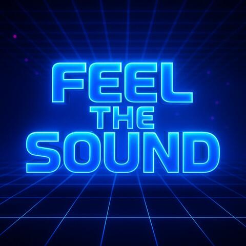 Feel The Sound