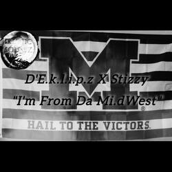 I'm From Da Mi.dWest (feat. Stizzy)