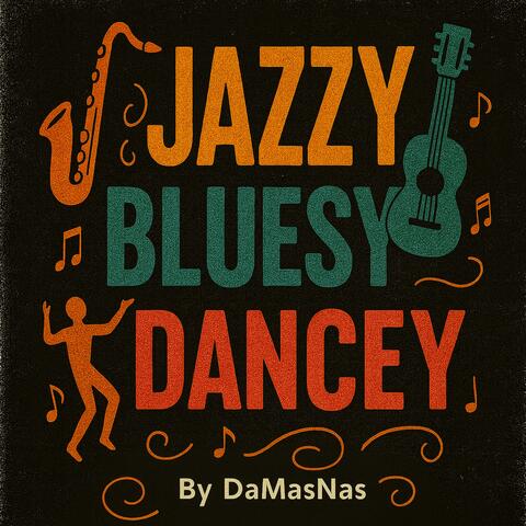 Jazzy Bluesy Dancy