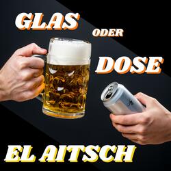 Glas oder Dose