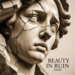 Beauty In Ruin