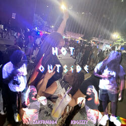 Hot outside (feat. Kbgizzy)