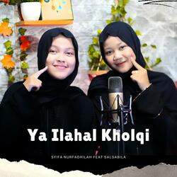 Ya Ilahal Kholqi _ Syifa Nurfadhilah Dan Salasabila