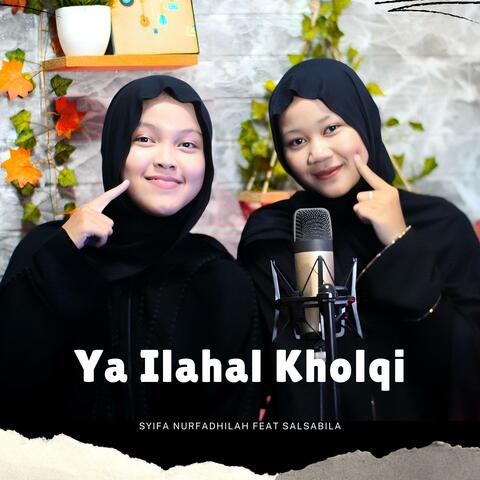 Ya Ilahal Kholqi _ Syifa Nurfadhilah Dan Salasabila