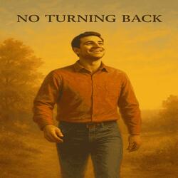 No turning back