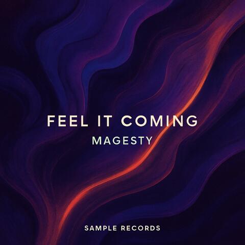 Feel It Coming