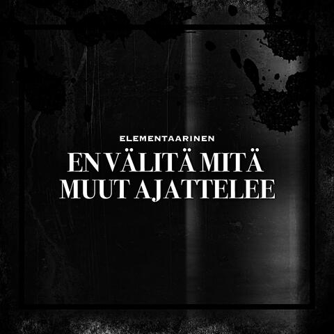 En välitä mitä muut ajattelee