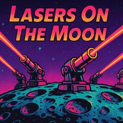 Lasers On The Moon