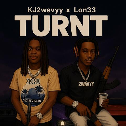 Turnt (feat. Lon33)