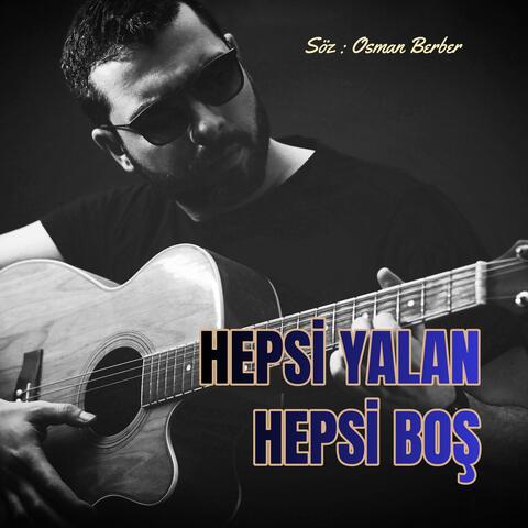 HEPSİ YALAN HEPSİ BOŞ
