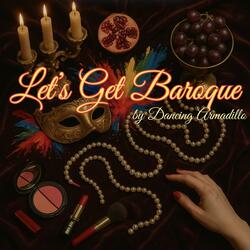 Let's Get Baroque
