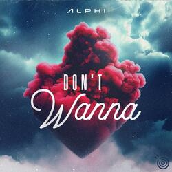 Don't Wanna