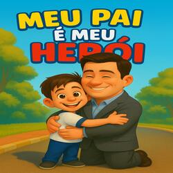 Meu Pai é Meu Herói