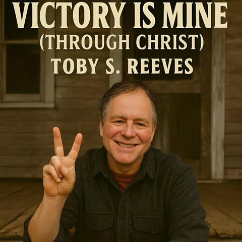Victory Is Mine (Through Christ)